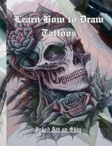 Learn How to Draw Tattoos Original Tattoo Art for Women and Men