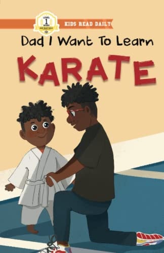 Dad I Want To Learn Karate Daddy and Son First Karate Class