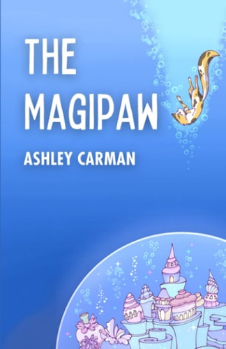 The Magipaw One Cat's Adventure to Save a Magical Underwater World