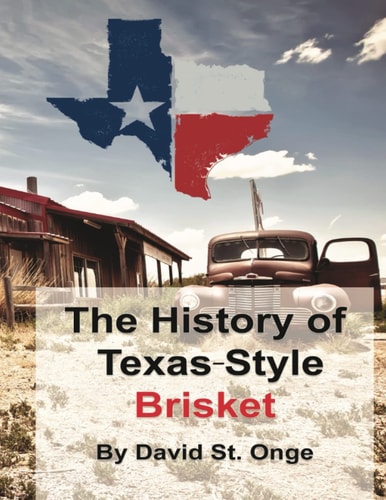 The History of Texas-Style Brisket