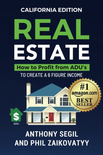 Real Estate - How to Profit From ADU's California Edition