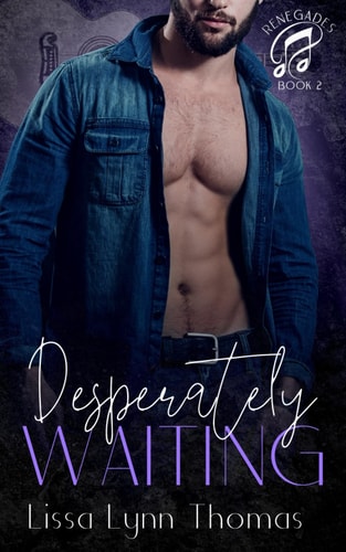 Desperately Waiting A Renegades Novella