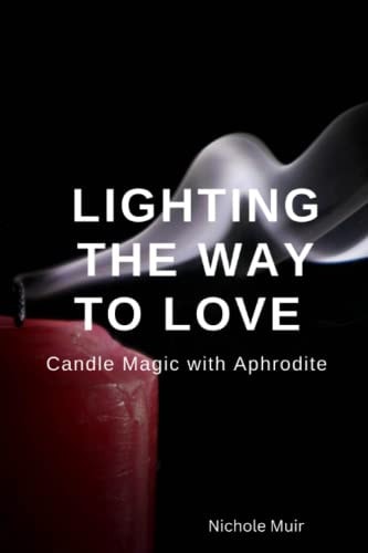 LIGHTING THE WAY TO LOVE Candle Magic with Aphrodite