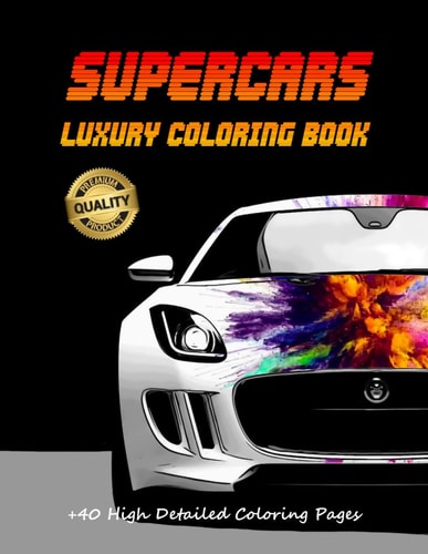 Supercars Luxury Coloring Book: +40 High Detailed Coloring Pages with Sport Cars