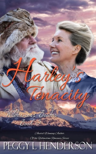 Harley's Tenacity Wilderness Brides, Book 5