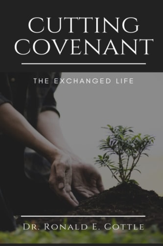 Cutting Covenant The Exchanged Life