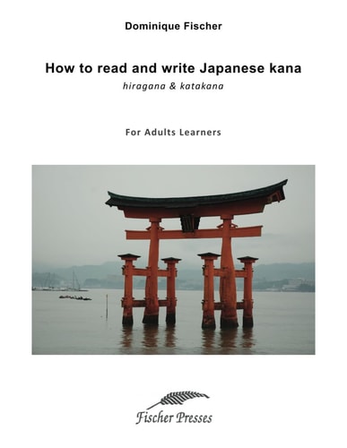 How to Read and Write Japanese Kana (hiragana and Katakana) For Adult Readers