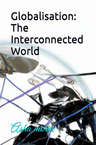 Globalisation The Interconnected World