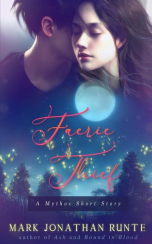 Faerie Thief A Mythos Short Story
