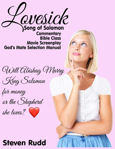 Lovesick Song of Solomon Commentary, Bible Class, Movie Screenplay, Christian Marriage Advice
