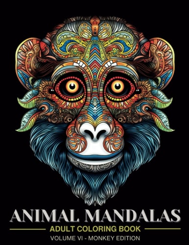Animal Mandalas Adult Coloring Book for Stress Relief and Relaxation Vol 6