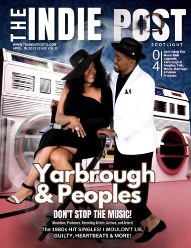 The Indie Post Yarbrough & Peoples April 15, 2023 Issue Vol 2