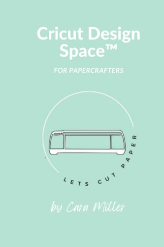 Design Space with Cricut Let's Cut Paper
