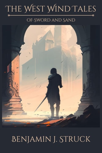 The West Wind Tales Of Sword and Sand