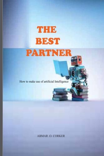 The Best Partner How to Make Use of AI