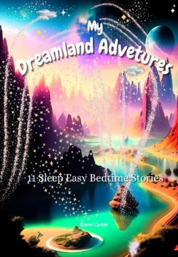 My Dreamland Adventures 11 Sleep Easy Bedtime Stories