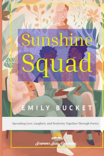 Sunshine Squad Spreading Love, Laughter, and Positivity Together Through Poetry