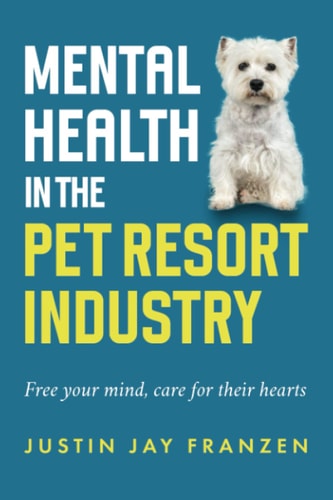 Mental Health in the Pet Resort Industry