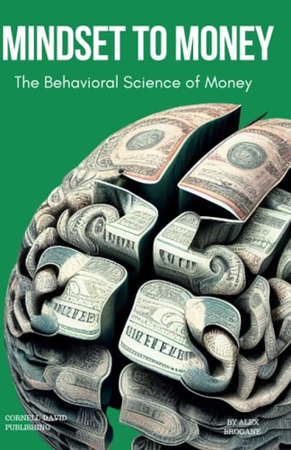 Mindset to Money The Behavioural Science of Money