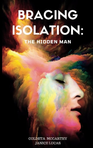 Bracing Isolation The Hidden Man