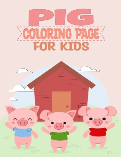 Pig Coloring Book for Kids Awesome Pig Coloring Pages For Kids, Fun and Enjoy Time.