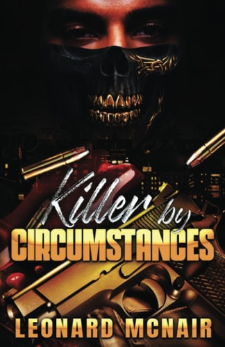 KILLER BY CIRCUMSTANCES.