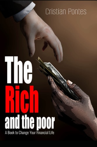 The Rich and the Poor A Book to Change Your Financial Life