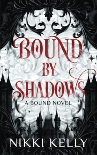 BOUND BY SHADOWS.