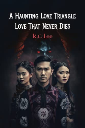 A Haunting Love Triangle Love That Never Dies