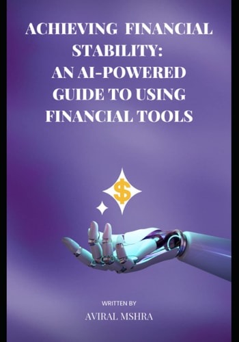Achieving Financial Stability An AI-Powered Guide to Using Financial Tools