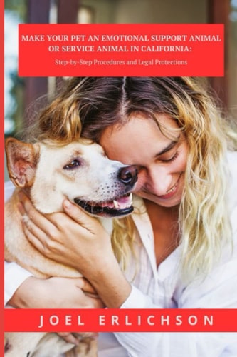 Make Your Pet an Emotional Support Animal Or Service Animal in California
