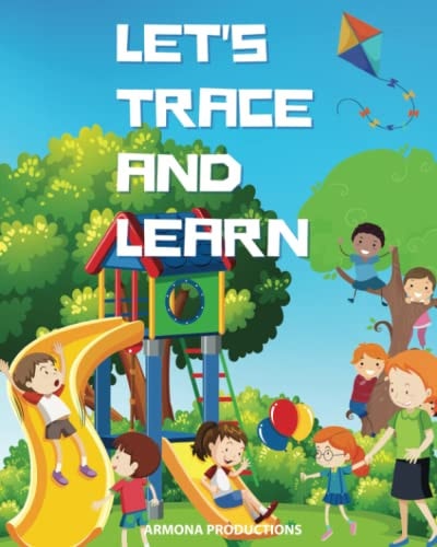 Let's Trace and Learn Discovering the Joy of Writing and Drawing Through Tracing