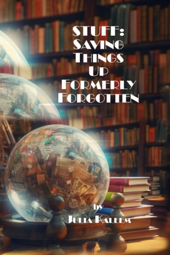 Stuff Saving Things Up Formerly Forgotten