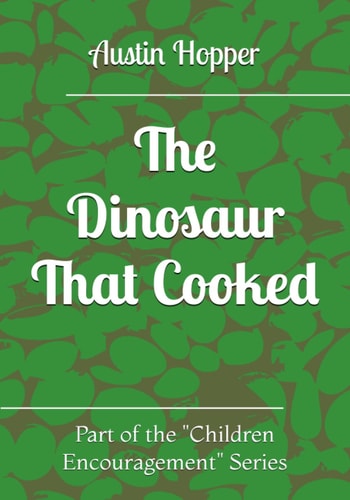 The Dinosaur That Cooked