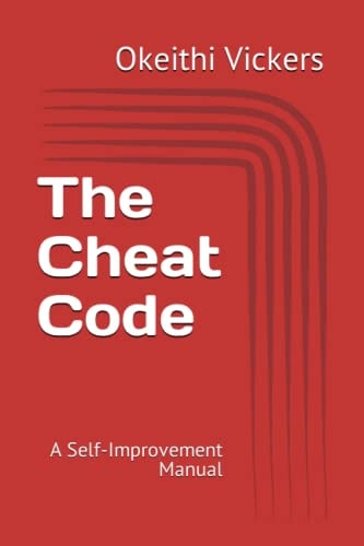 The Cheat Code A Self-Improvement Manual