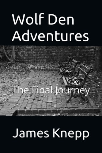 Wolf Den Adventures The Final Journey