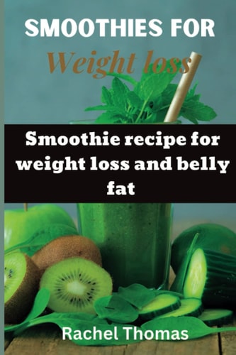 Smoothies for Weight Loss Smoothie Recipe for Weight Loss and Belly Fat