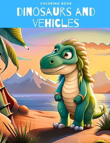 Dinosaurs and Vehicles