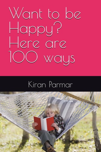 Want to be Happy? Here are 100 Ways