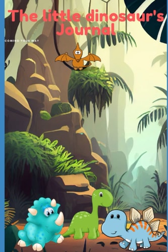 The Little Dinosaur's Journal