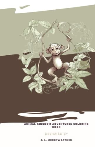 Animal Kingdom Adventures Coloring Book A Coloring Journey Through the Animal Kingdom