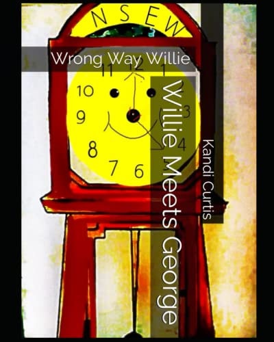 Willie Meets George Wrong Way Willie