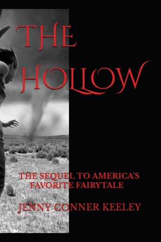 The Hollow The Sequel to America's Favorite Fairytale