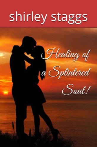 Healing of a Splintered Soul!