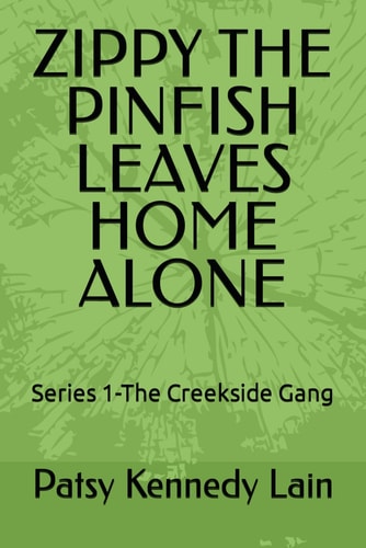 Zippy the Pinfish Leaves Home Alone Creekside Gang Series