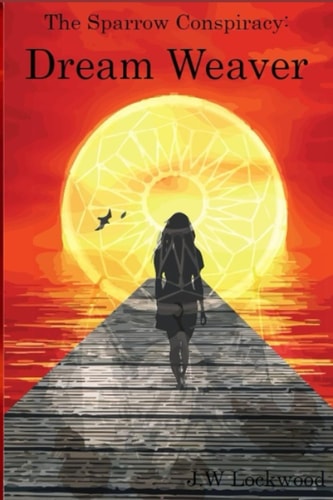 The Sparrow Conspiracy Dream Weaver