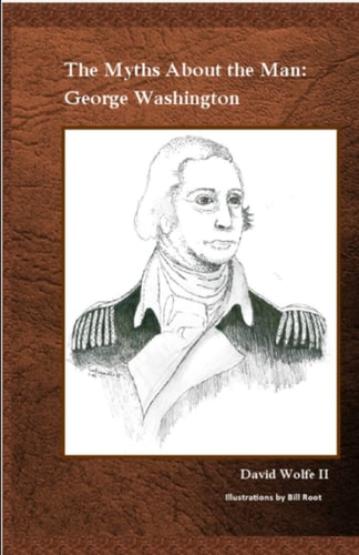 The Myths About the Man George Washington
