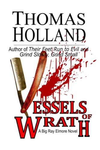 Vessels of Wrath A Big Ray Elmore Novel