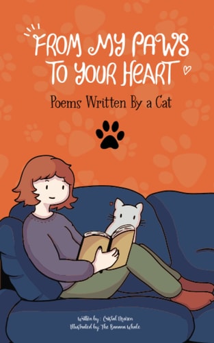 From My Paws To Your Heart Poems Written By a Cat