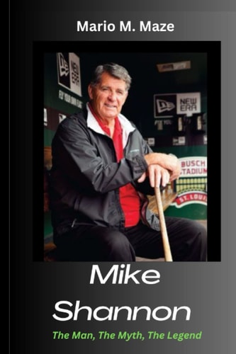 Mike Shannon The Man, The Myth, The Legend